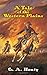 A Tale of the Western Plains