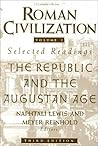 Roman Civilization:  Selected Readings: The Republic & the Augustan Age, Vol 1