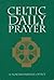 Celtic Daily Prayer: A Nort...