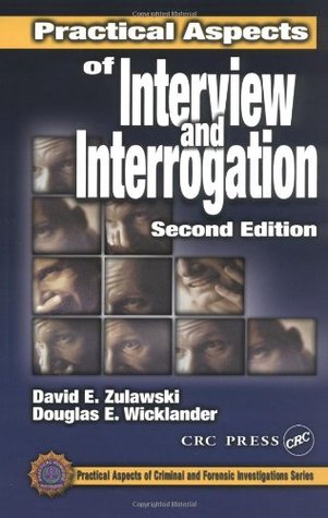 Practical Aspects of Interview and Interrogation (Practical Aspects of Criminal and Forensic Investigations)