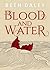Blood and Water by Beth Daley