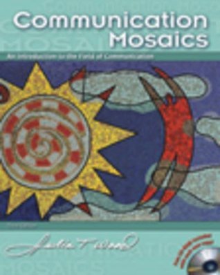 Cover of Communication Mosaics: An Introduction to the Field of Communication (with CD-ROM and InfoTrac)