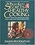 The Best-Kept Secrets of Healthy Cooking by Sandra Woodruff