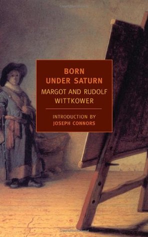 Born Under Saturn: The Character and Conduct of Artists (Paperback)