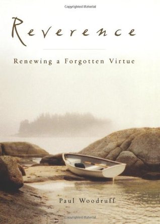 Reverence: Renewing A Forgotten Virtue (Paperback)