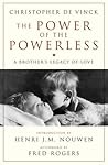 The Power of the Powerless: A Brother's Legacy of Love (Crossroad Book)