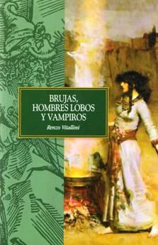 Brujas, hombres lobos y vampiros