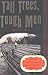 Tall Trees, Tough Men by Robert E. Pike