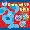 Growing Up with Blue: A 10th Anniversary Story Collection (Blue's Clues)