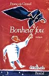 Bonheur fou
