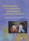 Relationship Development Intervention with Young Children: Social and Emotional Development Activities for Asperger Syndrome, Autism, PDD and NLD
