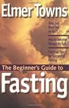 The Beginner's Guide to Fasting The Beginner's Guide to Fasting