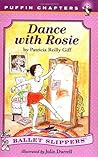 Dance with Rosie (Ballet Slippers)