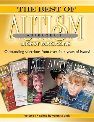 The Best of Autism Asperger's Digest Magazine, Volume: Outstanding Selections from Over Four Years of Issues! (Paperback)