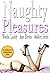 Naughty Pleasures: Three hot quickies from three different authors (Author Threesomes Book 3)
