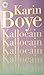 Kallocain by Karin Boye Kallocain by Karin Boye