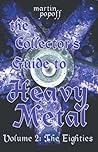 The Collector's Guide to Heavy Metal: Volume 2: The Eighties