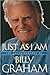 Just As I Am by Billy Graham