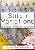 Stitch Variations: A Crazy Quilting Tutorial