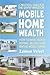 Mobile Home Wealth: How to ...