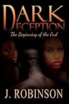 Dark Deception: The Beginning of the End