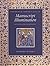 The British Library Guide to Manuscript Illumination: History and Techniques
