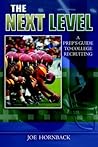 The Next Level: A Prep's Guide to College Recruiting The Next Level: A Prep's Guide to College Recruiting