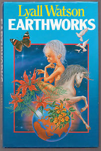 Earthworks: Ideas on the Edge of Natural History