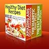 Healthy Diet Recipes Boxed Set: Delicious and Nutritious Meals That Taste Great