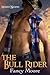 The Bull Rider by Fancy Moore