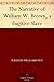The Narrative of William W. Brown, a Fugitive Slave by William Wells Brown The Narrative of William W. Brown, a Fugitive Slave by William Wells Brown