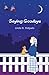 Saying Goodbye (Islamic Rose Book 4)
