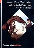 Five Centuries of British Painting: From Holbein to Hodgkin
