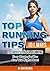 Top Running Tips: 101 Ways To Improve Your Running