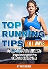 Top Running Tips: 101 Ways To Improve Your Running