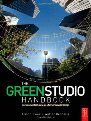 The Green Studio Handbook: Environmental Strategies for Schematic Design (Paperback)
