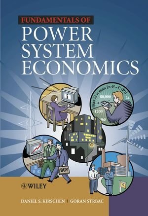 Fundamentals of Power System Economics (Hardcover)