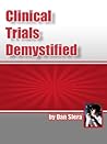Clinical Trials Demystified Clinical Trials Demystified
