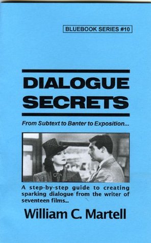 Dialogue Secrets (Screenwriting Blue Books Book 10)