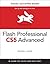 Flash Professional CS5 Advanced for Windows and Macintosh: Visual QuickPro Guide