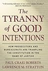 The Tyranny of Good Intentions by Paul Craig Roberts