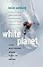 White Planet by Leslie Anthony