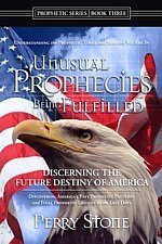 Unusual Prophecies Being Fulfilled (Prophetic , #3)