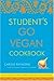 Student's Go Vegan Cookbook...