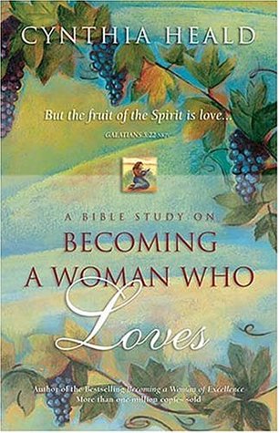 Becoming a Woman Who Loves: A Bible Study (Paperback)