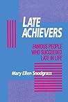 Late Achievers: Famous People Who Succeeded Late in Life