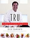 Tru: A Cookbook from the Legendary Chicago Restaurant