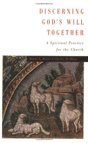 Discerning God's Will Together: A Spiritual Practice for the Church (Paperback)