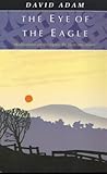 The Eye of the Eagle: Meditations on the Hymn "Be Thou My Vision" The Eye of the Eagle: Meditations on the Hymn "Be Thou My Vision"