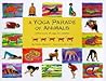 A Yoga Parade of Animals: A First Picture Book of Yoga for Children